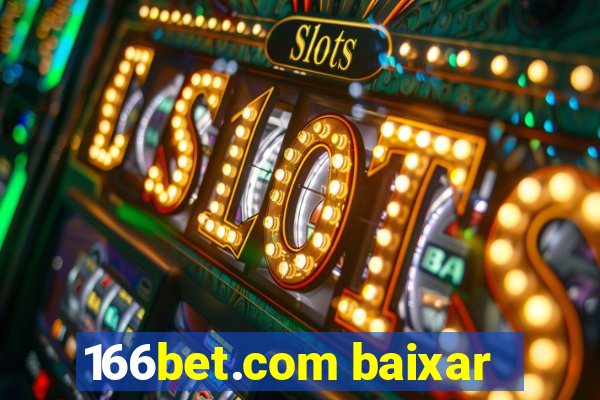 166bet.com baixar